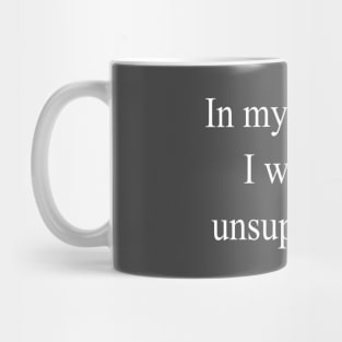 In my defense I was left unsupervised Mug